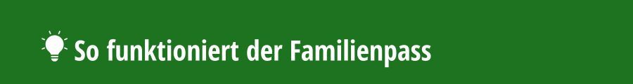 So funktioniert der Familienpass