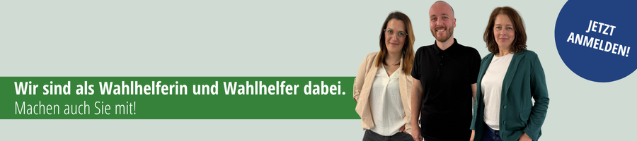 Wir sind als Wahlhelferin und Wahlhelfer dabei - Machen Sie mit!