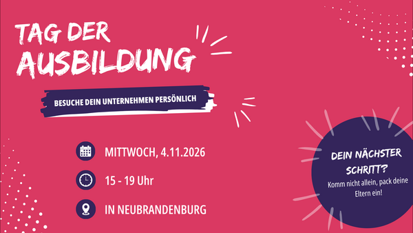 Bereits zum 4. Mal �ffnen Neubrandenburger Unternehmen am 4. November 2026 ihre T�ren und geben praxisnahe Einblicke in ihre Ausbildungsm�glichkeiten.